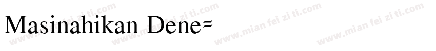 Masinahikan Dene字体转换
